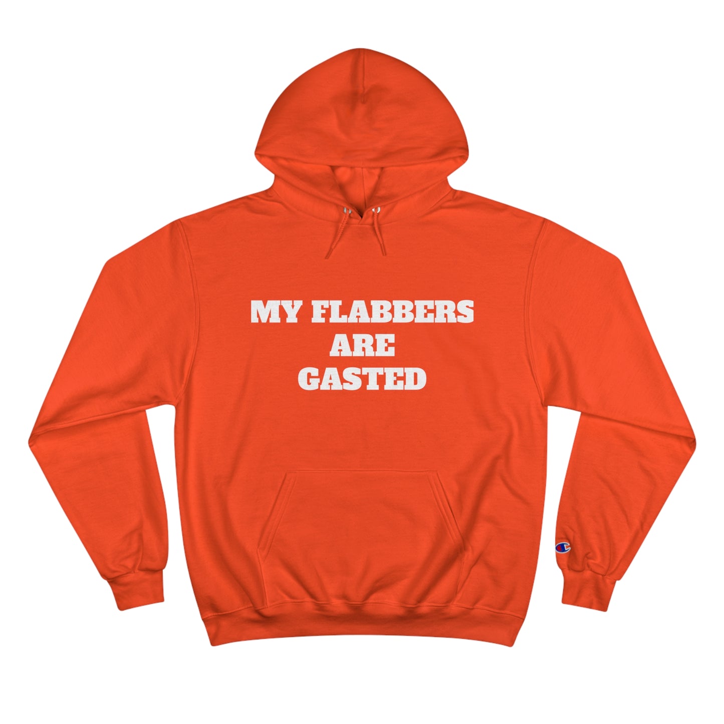 My Flabbers Champion Hoodie