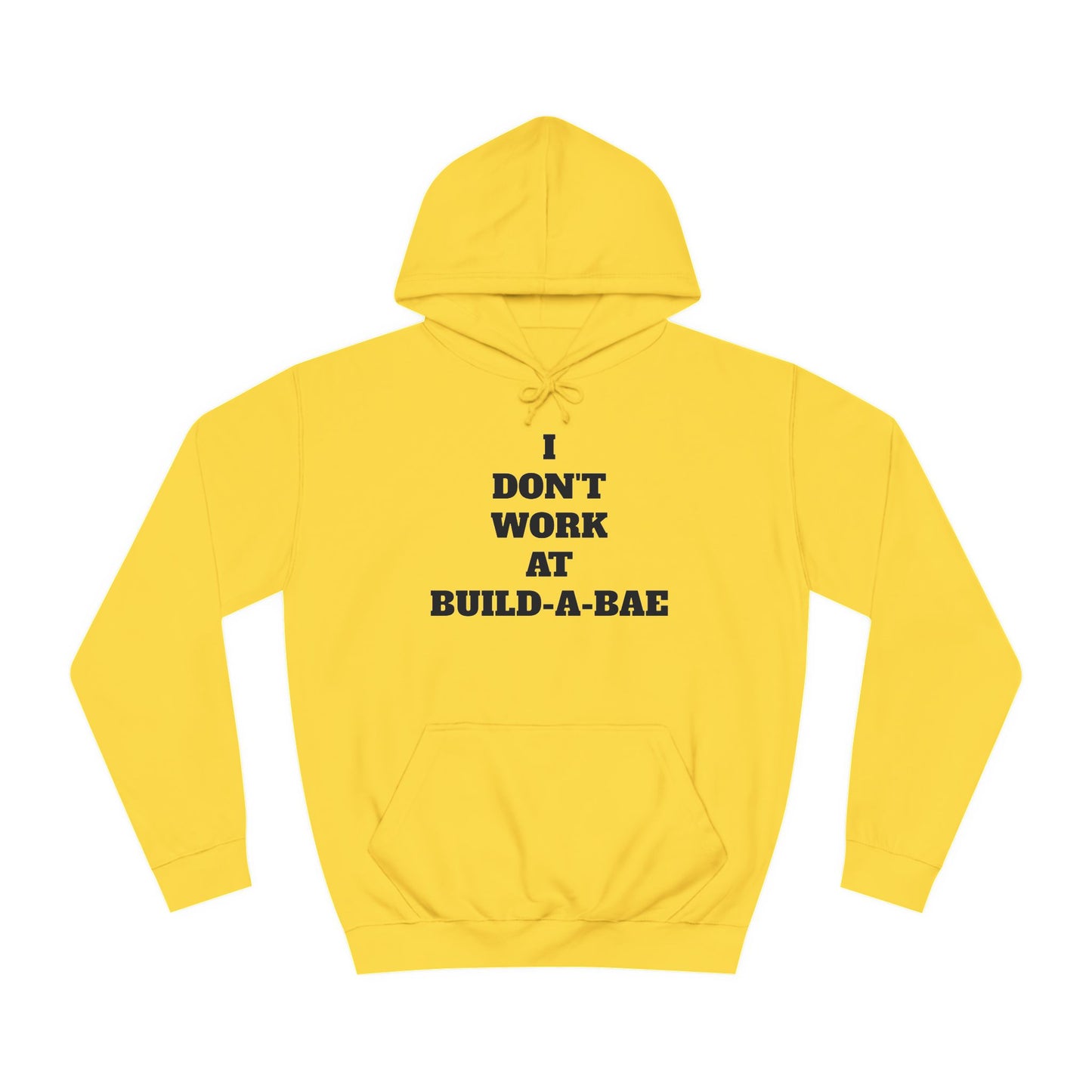 "I Don't Work At Build-A-Bae" Hoodie