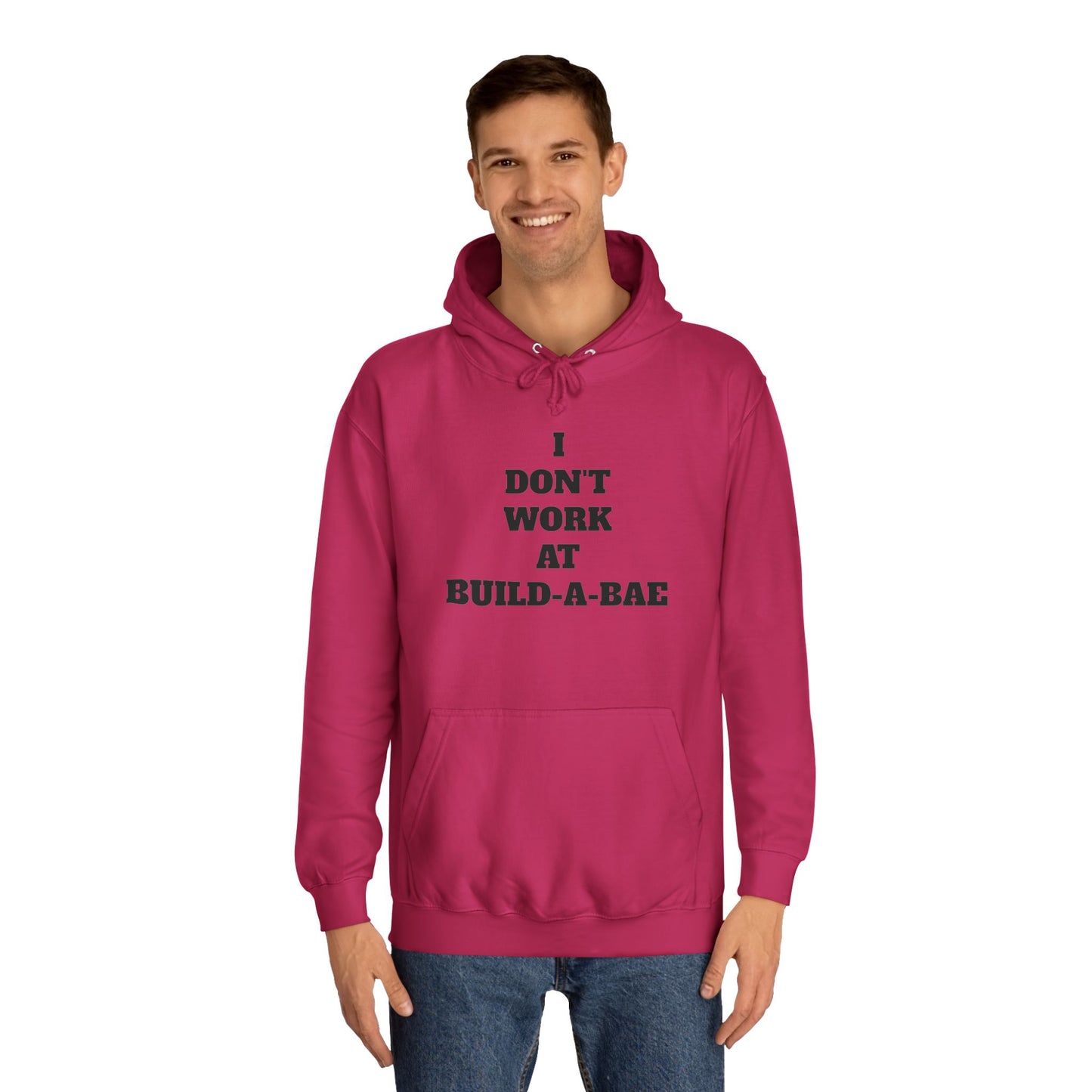 "I Don't Work At Build-A-Bae" Hoodie