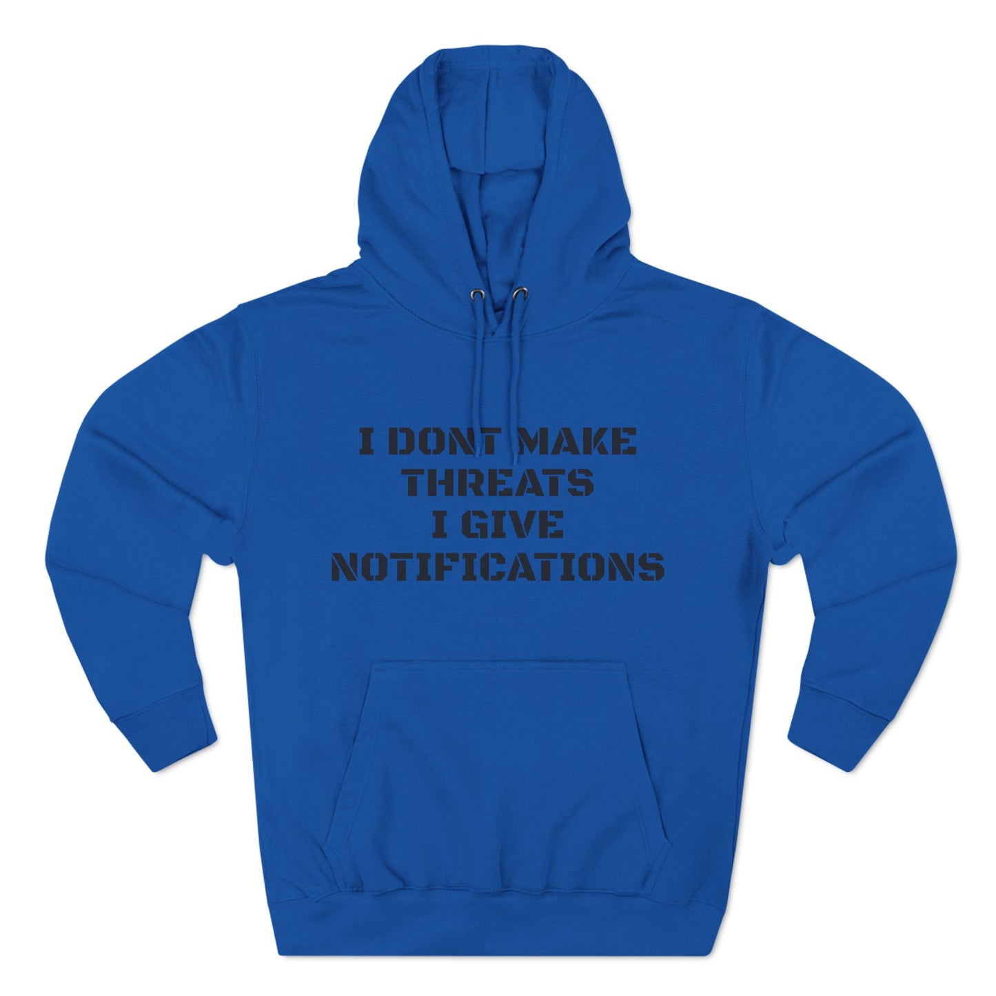 "I Don't Give Threats" Fleece Hoodie