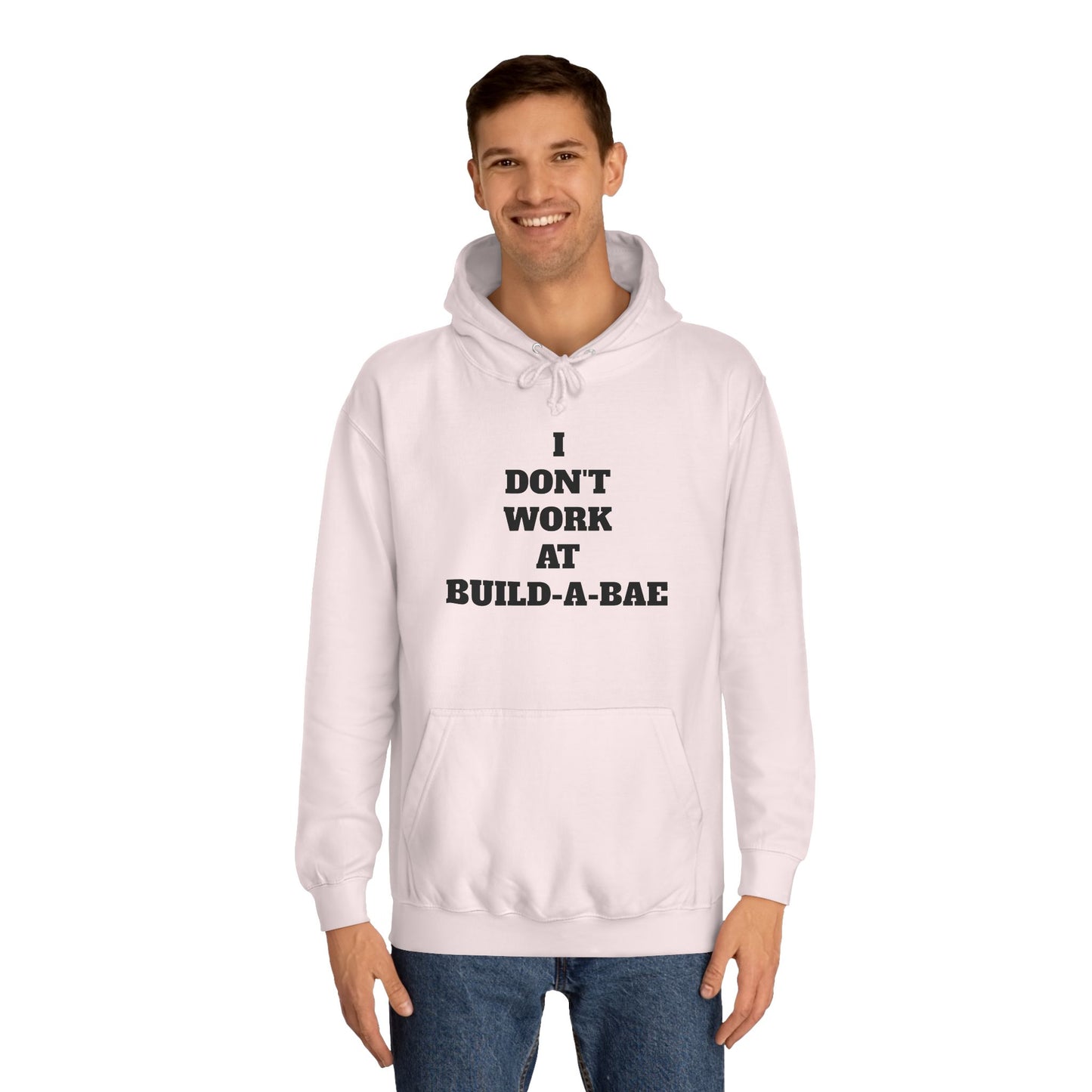 "I Don't Work At Build-A-Bae" Hoodie