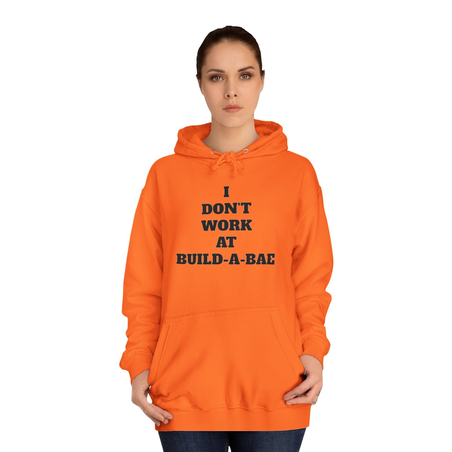 "I Don't Work At Build-A-Bae" Hoodie