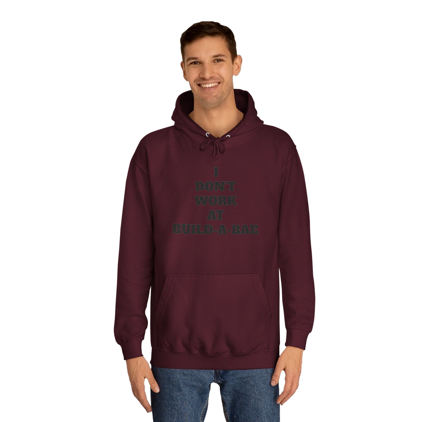 "I Don't Work At Build-A-Bae" Hoodie