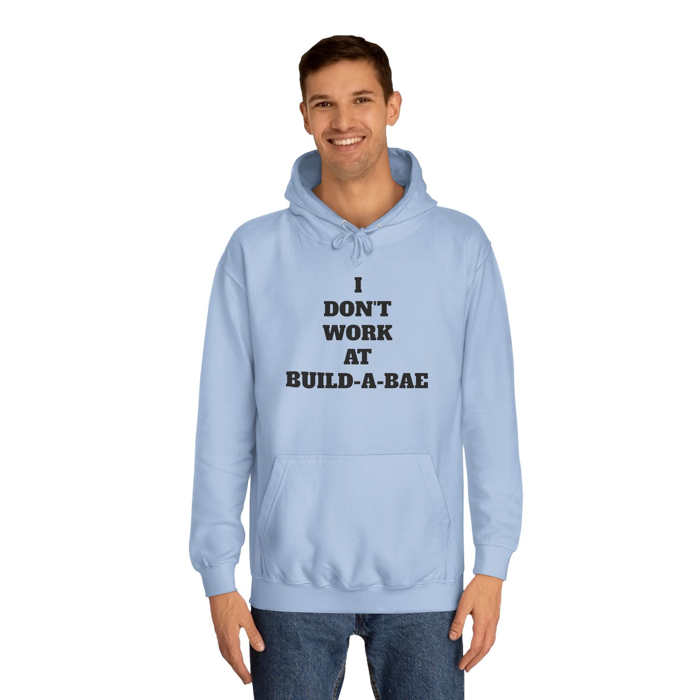 "I Don't Work At Build-A-Bae" Hoodie