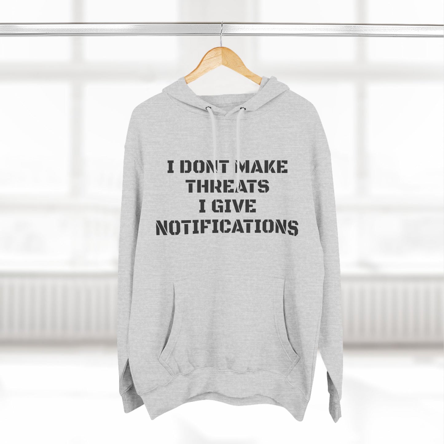 "I Don't Give Threats" Fleece Hoodie