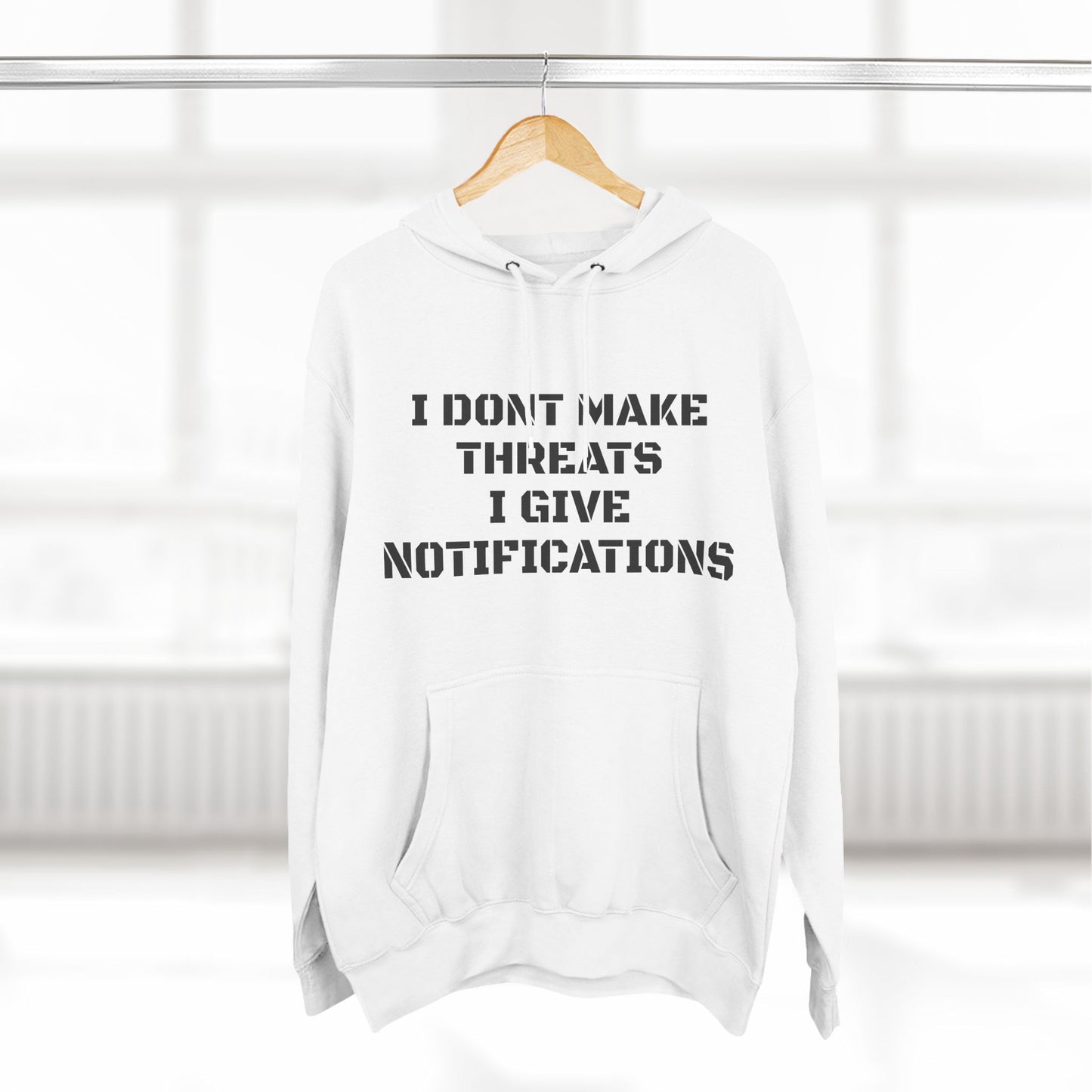 "I Don't Give Threats" Fleece Hoodie