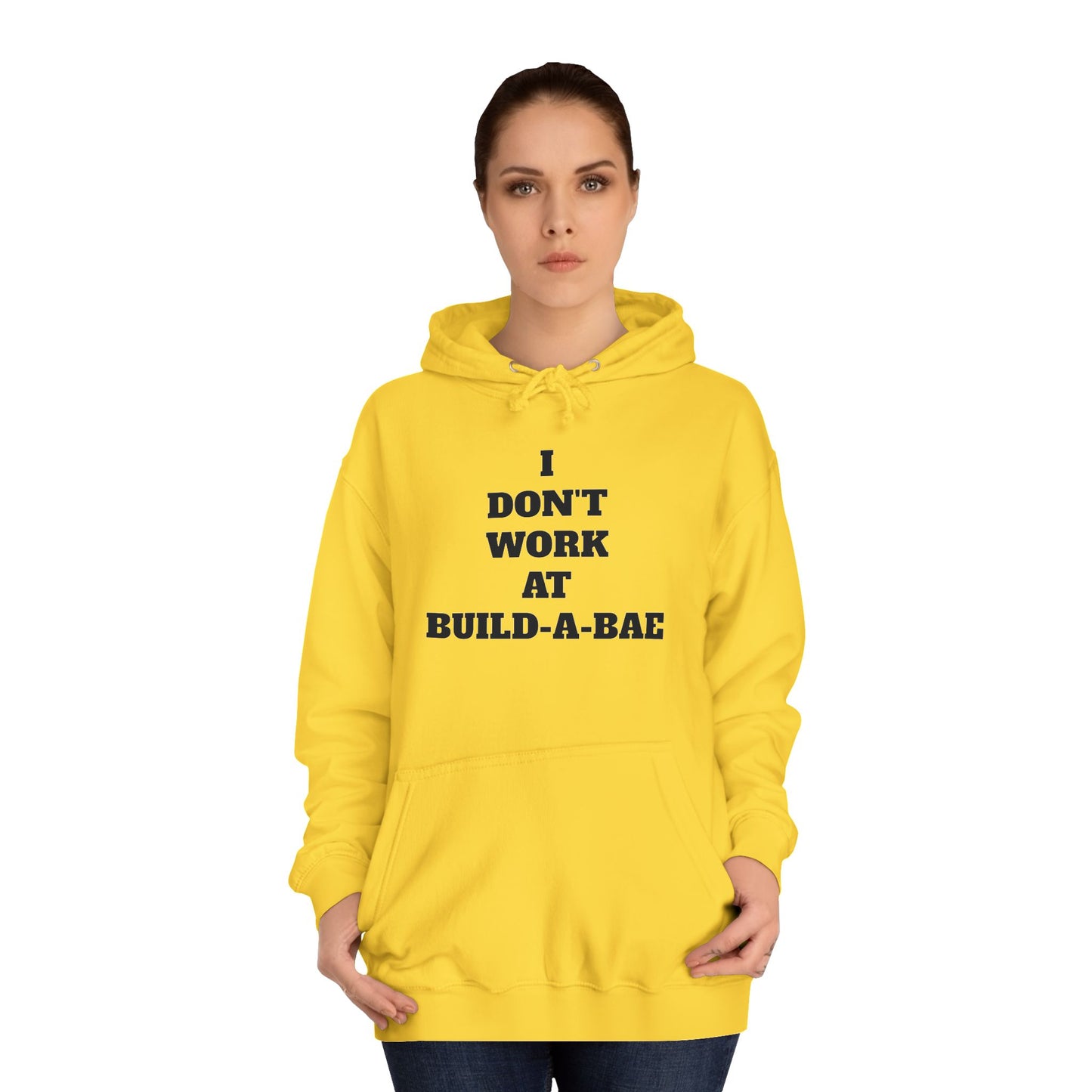 "I Don't Work At Build-A-Bae" Hoodie