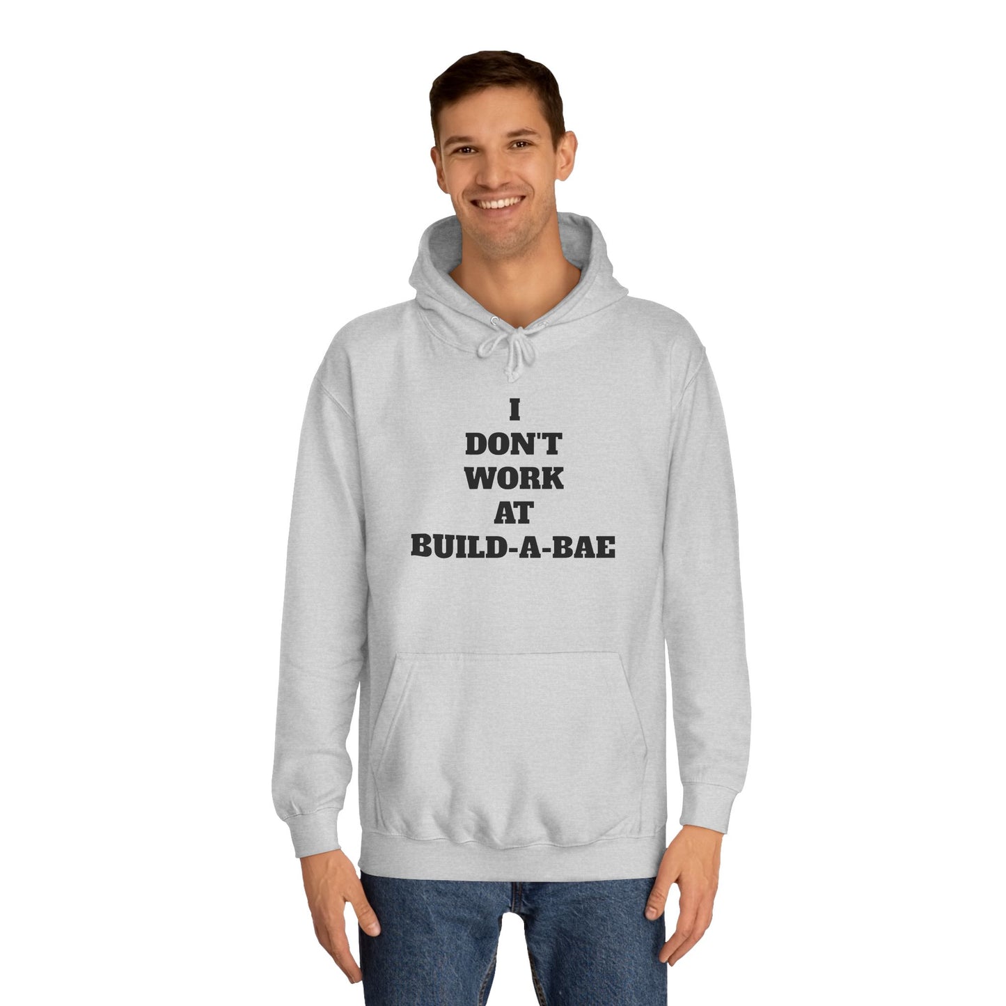 "I Don't Work At Build-A-Bae" Hoodie