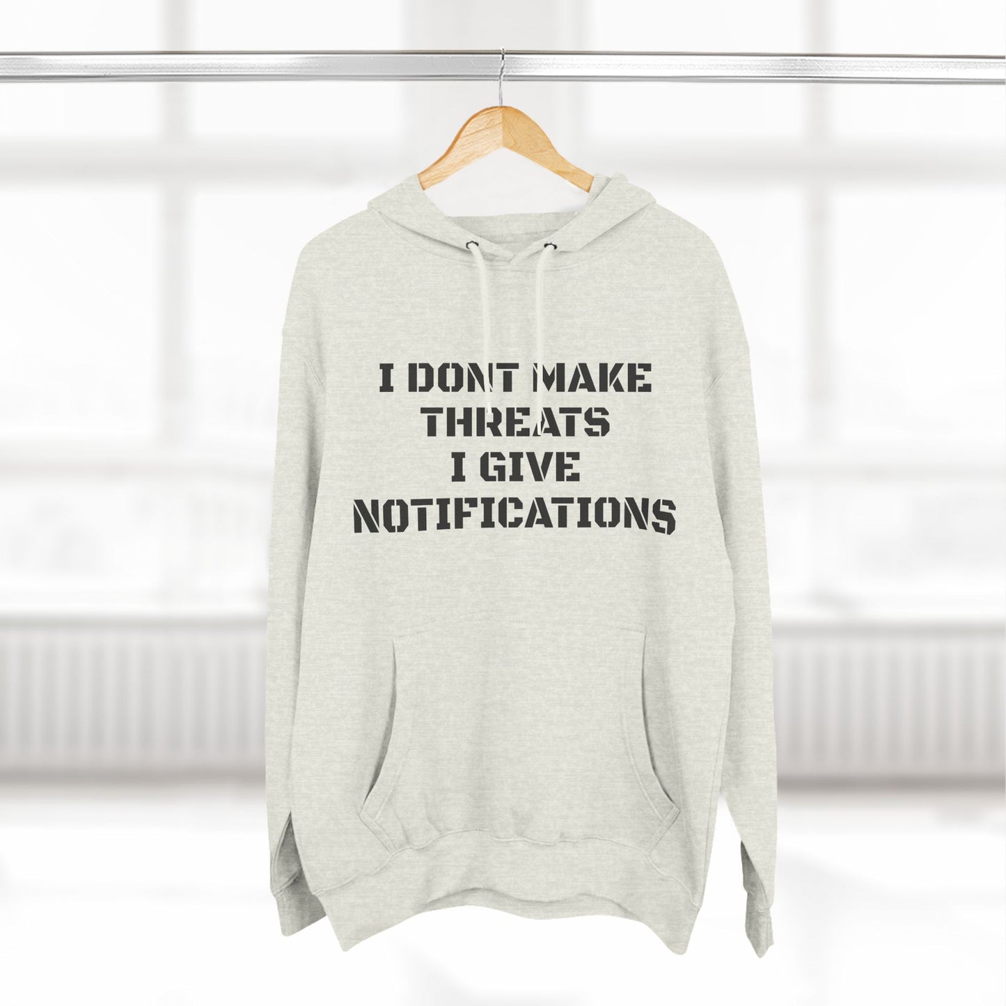 "I Don't Give Threats" Fleece Hoodie