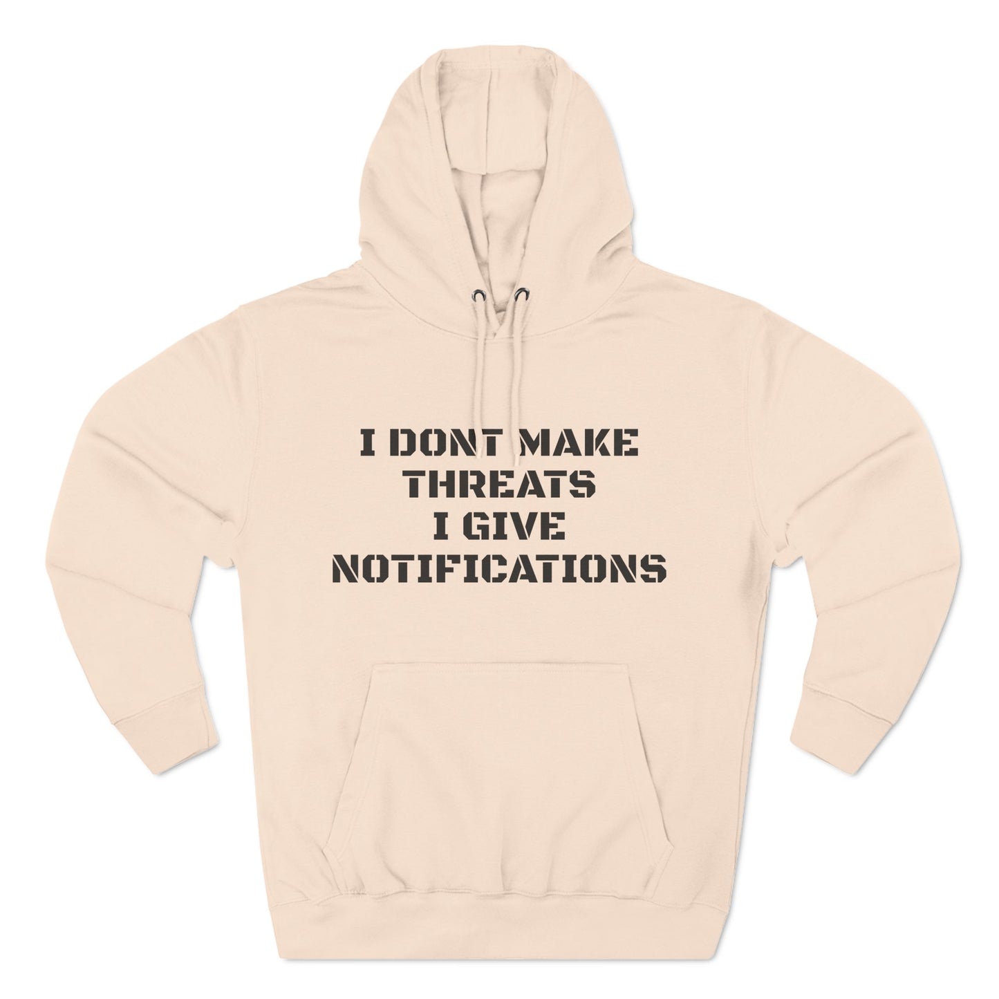 "I Don't Give Threats" Fleece Hoodie