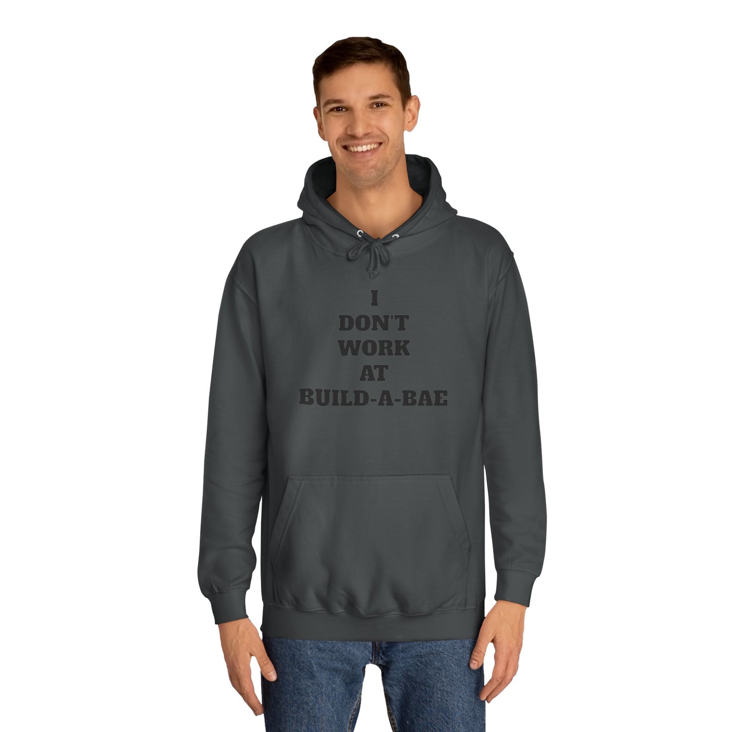 "I Don't Work At Build-A-Bae" Hoodie